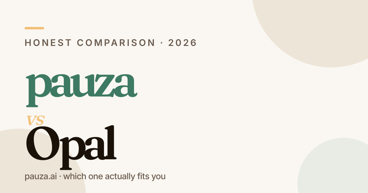Pauza vs Opal — honest comparison